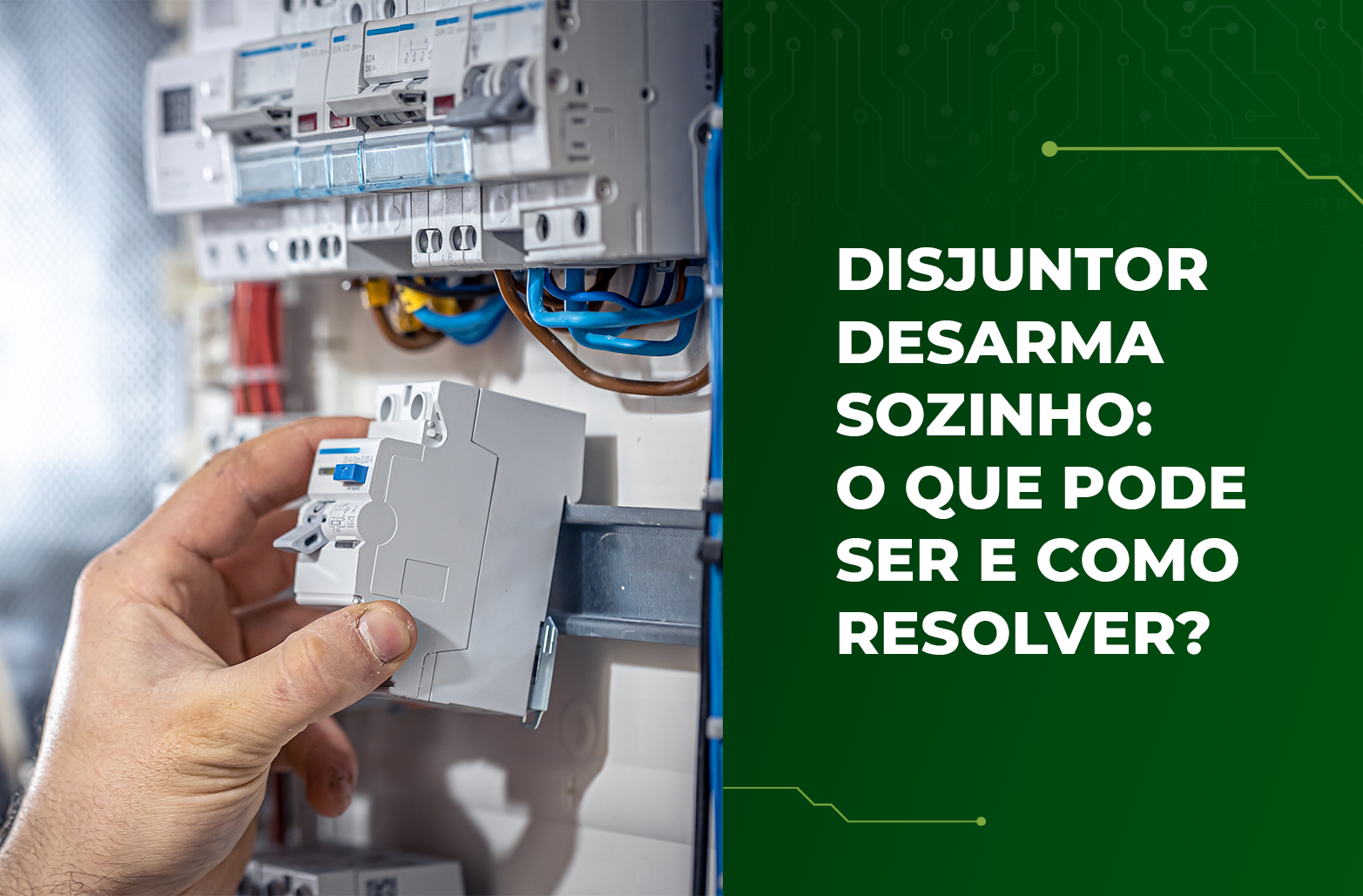 Disjuntor desarma sozinho: o que pode ser e como resolver? - Materiais ...
