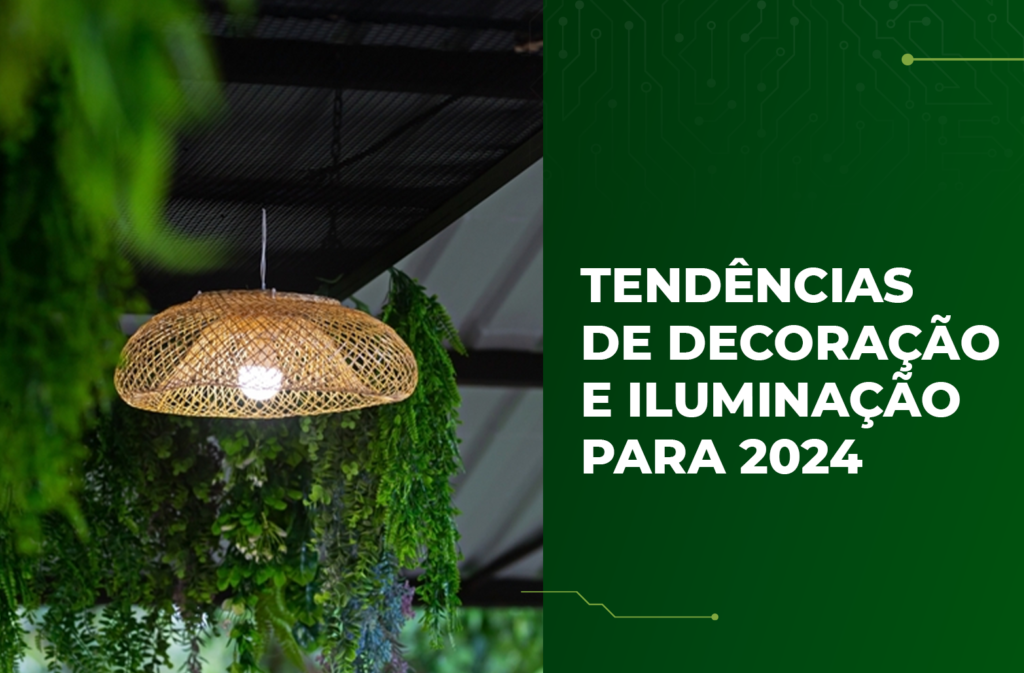 tendências de decoração e iluminação para 2024